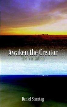 Paperback Awaken the Creator: The Visitation Book