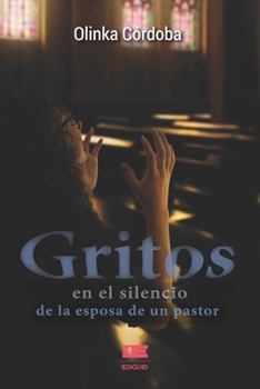 Paperback Gritos en el silencio: De la esposa de un pastor [Spanish] Book