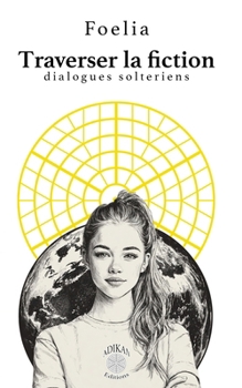 Paperback Traverser la Fiction: Série : dialogues solteriens [French] Book