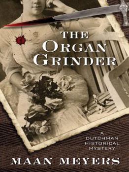 Hardcover The Organ Grinder: A Dutchman Historical Mystery Book