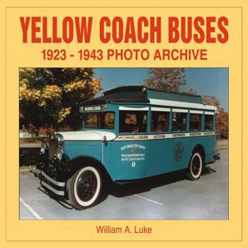 Paperback Yellow Coach Buses: 1923-1943 Photo Archive Book