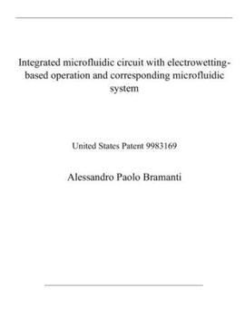 Paperback Integrated microfluidic circuit with electrowetting-based operation and corresponding microfluidic system: United States Patent 9983169 Book