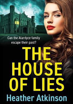 The House of Lies: A BRAND NEW chilling tale of family secrets, betrayal and terror