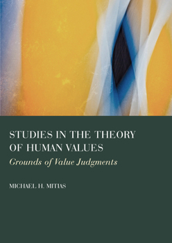 Hardcover Studies in the Theory of Human Values: Grounds of Value Judgments Book