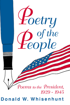 Paperback Poetry of the People: Poems to the President, 1929-1945 Book