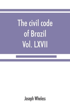 Paperback The civil code of Brazil, being law no. 3,071 of January 1, 1917: with the corrections ordered by law no. 3,725 of January 15, 1919, promulgated July Book