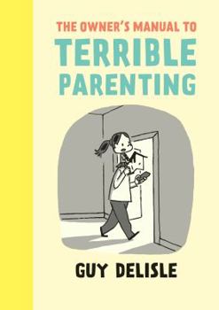 Paperback The Owner's Manual to Terrible Parenting Book
