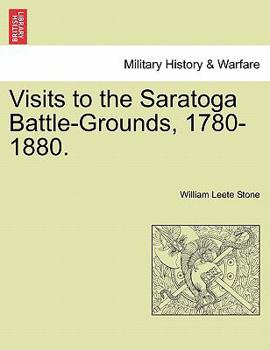 Paperback Visits to the Saratoga Battle-Grounds, 1780-1880. Book