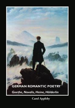 Paperback German Romantic Poetry: Goethe, Novalis, Heine, Holderlin Book