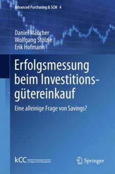 Paperback Erfolgsmessung Beim Investitionsgütereinkauf: Eine Alleinige Frage Von Savings? [German] Book