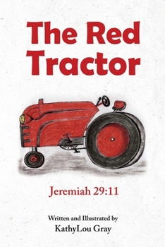 Paperback The Red Tractor: Jeremiah 29:11 Book