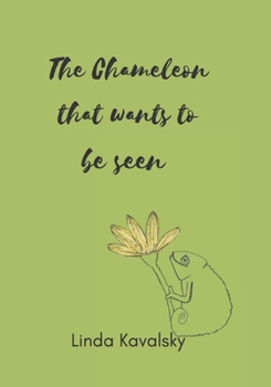 Paperback The Chameleon that wants to be seen: Children's Book