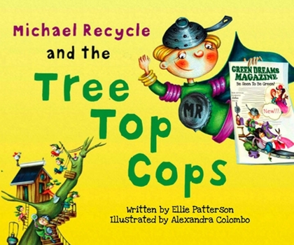 Hardcover Michael Recycle and the Tree Top Cops Book