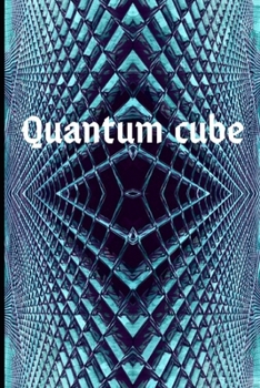 Quantum cube