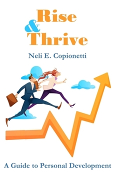 Paperback Rise and Thrive: A Guide to Personal Development Book