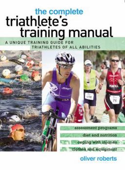 Paperback The Complete Triathlete's Training Manual Book