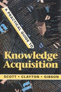 Hardcover A Practical Guide to Knowledge Acquisition Book