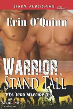 Warrior, Stand Tall [The Iron Warrior 2] - Book #2 of the Iron Warrior