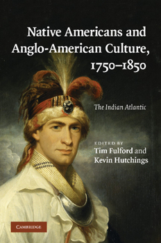 Paperback Native Americans and Anglo-American Culture, 1750-1850 Book