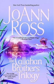The Callahan Brothers Trilogy: Blue Bayou, River Road, Magnolia Moon - Book  of the Callahan Brothers