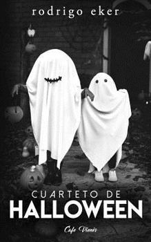 Paperback Cuarteto de Halloween: Cuatro historias / cuentos de terror (3ra edición) [Spanish] Book