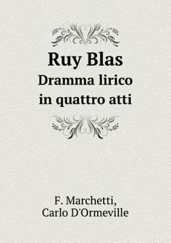 Ruy Blas Dramma lirico in quattro atti