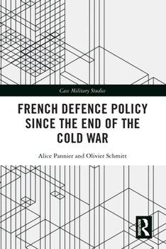 Paperback French Defence Policy Since the End of the Cold War Book