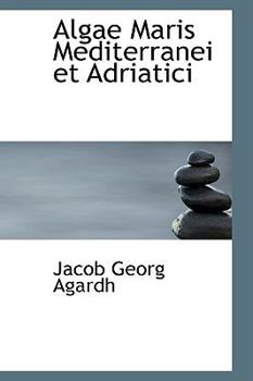 Algae Maris Mediterranei et Adriatici