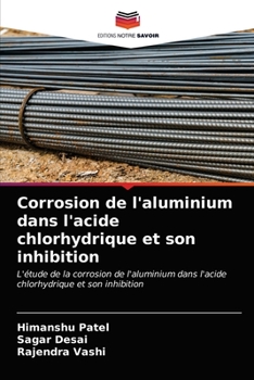 Corrosion de l'aluminium dans l'acide chlorhydrique et son inhibition