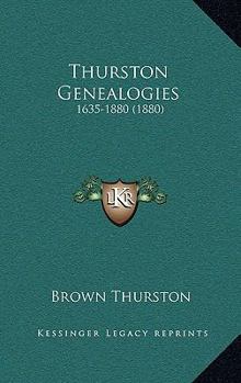 Paperback Thurston Genealogies: 1635-1880 (1880) Book