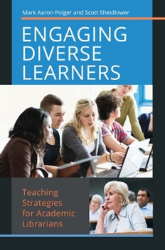 Paperback Engaging Diverse Learners: Teaching Strategies for Academic Librarians Book