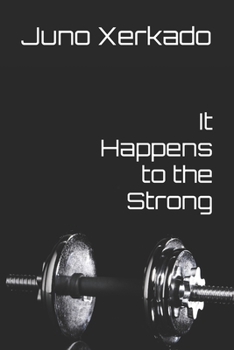 Paperback It Happens to the Strong Book