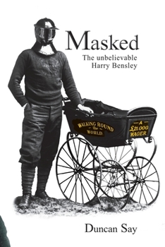 Paperback Masked: The unbelievable Harry Bensley Book