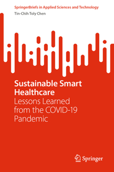 Paperback Sustainable Smart Healthcare: Lessons Learned from the Covid-19 Pandemic Book