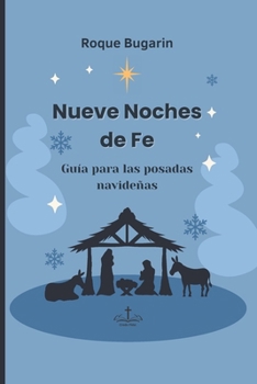 Paperback Nueve noches de Fe: Guía para las posadas navideñas [Spanish] Book