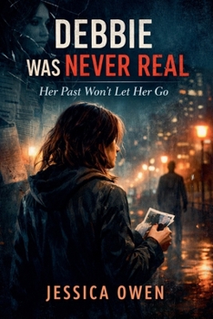 Paperback Debbie Was Never Real Book