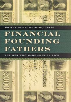 Hardcover Financial Founding Fathers: The Men Who Made America Rich Book