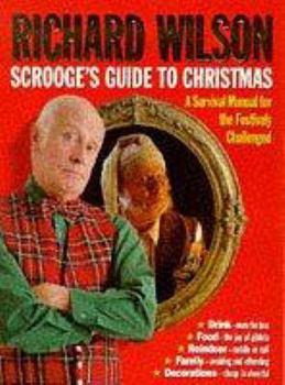 Paperback Scrooge's Guide to Christmas: A Survival Manual for the Festively Challenged Book