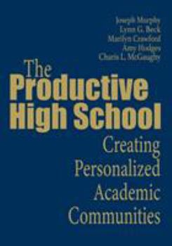 Paperback The Productive High School: Creating Personalized Academic Communities Book