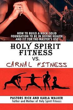 Paperback Holy Spirit Fitness vs. Carnal Fitness Book