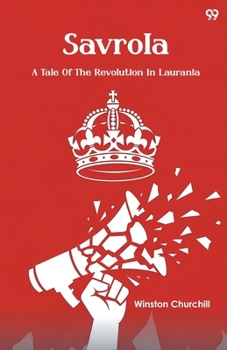 Paperback Savrola A Tale Of The Revolution In Laurania Book