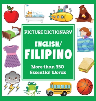 English Filipino Picture Dictionary (Language Dictionaries for Kids)
