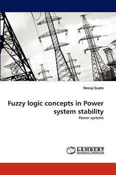 Paperback Fuzzy logic concepts in Power system stability Book