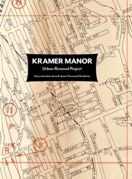 Hardcover Kramer Manor Urban Renewal Project-Story shared by Anna B. Jones-Townsend-Hendricks Book