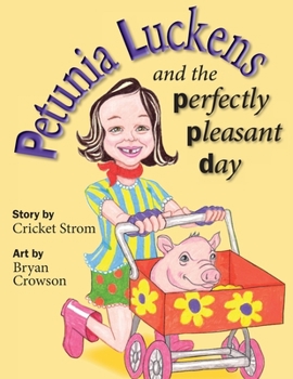 Paperback Petunia Luckens and the Perfectly Pleasant Day Book