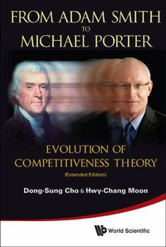 Paperback From Adam Smith to Michael Porter: Evolution of Competitiveness Theory (Extended Edition) Book