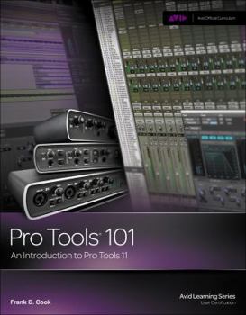 Paperback Pro Tools 101: An Introduction to Pro Tools 11 [With DVD] Book
