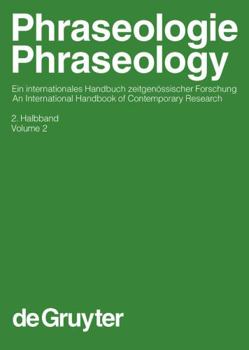 Hardcover Phraseologie / Phraseology. Volume 2 (Handbücher zur Sprach- und Kommunikationswissenschaft / Handbooks of Linguistics and Communication Science [HSK], 28/2) (German Edition) [German] Book