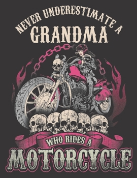 2020 Motorcycle Calendar and Planner For Bikers: Grandma Biker Chick Never Underestimate Motorcycle | December 2019 - December 2020 | 8.5 X 11" Large ... | Family | Work | School |Rider| Art | Gift