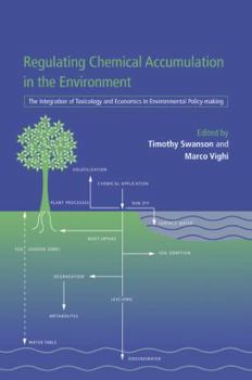 Paperback Regulating Chemical Accumulation in the Environment: The Integration of Toxicology and Economics in Environmental Policy-Making Book